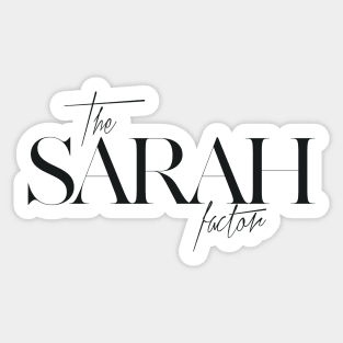 The Sarah Factor Sticker